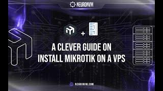 A Clever Guide On Install MikroTik On A VPS