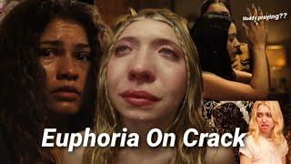 Euphoria Season 2 on Crack...