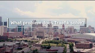 What Problems does Traefik Solve?