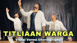 Titliaan Warga | Dance Cover | Hardy Sandhu ft. Jaani | Vishal Verma Choreography | RDA