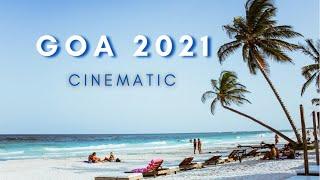 GOA 2021 | After Lockdown | CINEMATIC VIDEO | NORTH GOA| 4K 60fps [TRAILER]