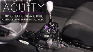 ACUITY 1892 Adjustable Short Shifter Install Guide For 2016+ Honda Civics