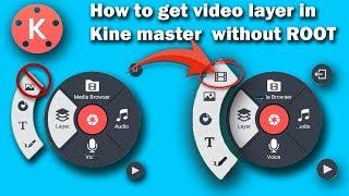 Add Video layer In KineMaster -Kinemaster Pro Video Editor 2017