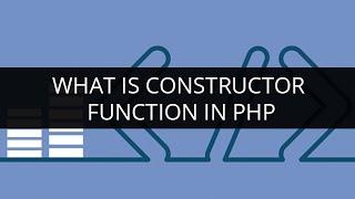 What is Constructor Function in PHP | PHP Constructor |  Constructor Function Tutorial for Beginners