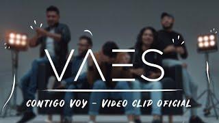 Vaes - Contigo Voy (Video Oficial)