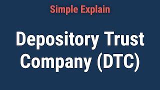 What Is the Depository Trust Company (DTC)?