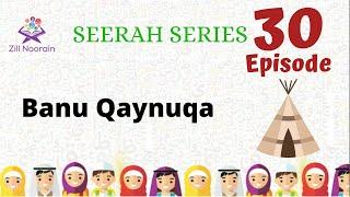 Seerah Series for Kids | Episode 30 | Banu Qaynuqah