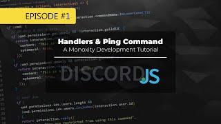 [E1] Discord Bot Tutorial (Handlers & Ping Command)