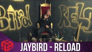 Jaybird-Reload (Official Video)