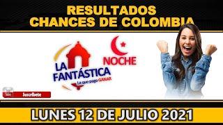 Resultados del Chance FANTÁSTICA NOCHE del Lunes 12 de julio de 2021 | Chance 