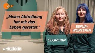 Ist Abtreibung ein Menschenrecht? Befürworterin trifft Pro-Life-Aktivistin | Sag's mir | unbubble