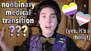 Yes, Nonbinary People Can Medically Transition