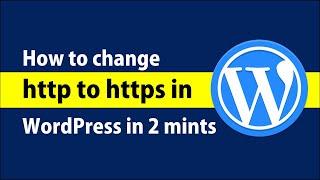 How to change http to https in Wordpress in 2 mints