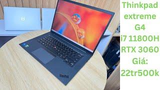 Thinkpad Extreme Gen 4/i7 11800H/RAM32/SSD512/1TB/RTX3060/22.5TR