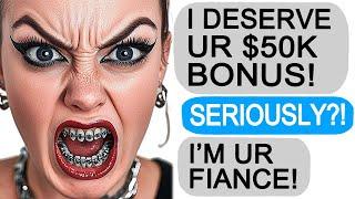 Karen Demands My $50K Bonus… Because We’re Engaged! - Reddit Stories