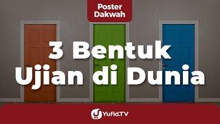 3 Bentuk Ujian di Dunia - Poster Dakwah Yufid TV