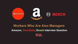 Workers Who Are Also Managers - Amazon Interview Question - SQL