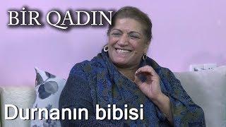 Durnanın bibisi (Bir Qadın)