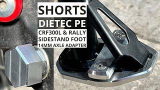 Shorts: Dietec Precision Engineering Sidestand Foot & Axle 14mm Adapter Honda CRF300L and Rally 4K