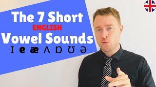 MASTER English Pronunciation  |  The 7 Short Vowel Sounds  |  Sound Like a Native Speaker!