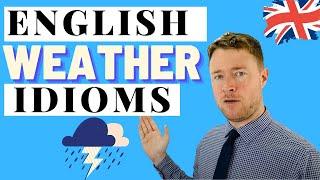 British English Weather Idioms & Expressions!