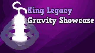 King Legacy Gravity Showcase