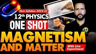 Magnetism and matter One shot Physics New syllabus 2024-25 | Class 12th Physics NCERT by Ashu Sir