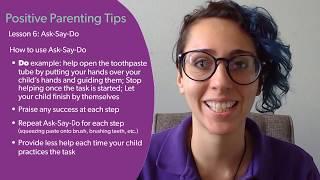 Positive Parenting Tips: Ask-Say-Do