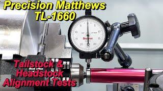 Precision Matthews TL-1660 Lathe Alignment Checks & Test Cuts