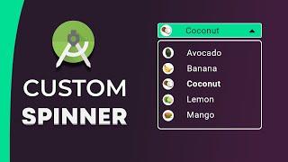 Android Custom Spinner | Spinner Customization Step By Step - Android Studio Tutorial