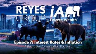 A Bearable Conversation - Episode 7 - Interest Rate & Inflation