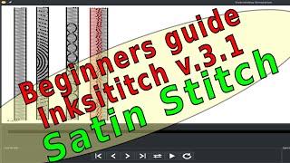 Inkstitch - Beginners Guide to V3.1.0 - Deep dive into Satin Stitch