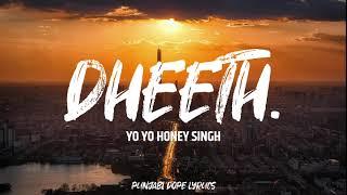 DHEETH ~ Yo Yo Honey Singh ( Lyrics ) Album Honey 3.0