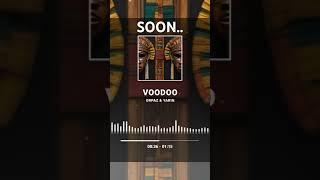 ORPAZ & YARIN- VOODOO (SOON..)