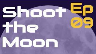 Shoot the Moon (Ep 9) - How to Support Riffle Shuffle & Roll