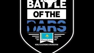 BATTLE OF THE BARS Astana, Khazakstan - Official Highlights