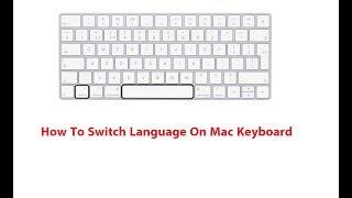 How To Switch Language On Mac Keyboard 2017 New