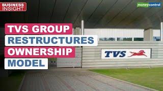 TVS Group Restructures Ownership Model: Will It Impact Stakeholders? | Business Insight