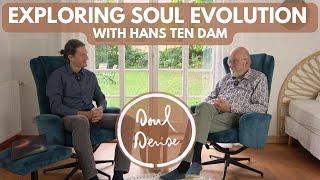 Exploring Soul Evolution with Hans Ten Dam (Soul Sense Podcast, Episode 1)