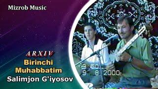 Salimjon G'iyosov - Birinchi Muhabbatim _ (ARXIV)  |  Салимжон Гиёсов - Биринчи Мухаббатим