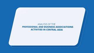 UCA's Civil Society Initiative: Professional and Business Associations in Central Asia