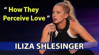 Unveiled: How They Perceive Love || Iliza Shlesinger 2022