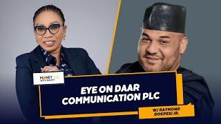 In-Depth Discussion with Raymond Dokpesi Jr. | Eye on Daar Communications PLC