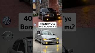 Hangisi? Volkswagen Bora - Opel Astra #bmw #tofaş #egea #f10 #e60 #m5 #peugeot #mercedes #a180