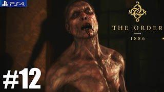 The Order: 1886 - PS4 Walkthrough / Gameplay / 1080p - PART 12 Chapter 11 Brothers in Arms