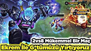 Ekrem İle 2vs8 Atıp Kazanmak İçin  G*tümüzü Yırtıyoruz Yok Böyle Bir Maç Mobile Legends