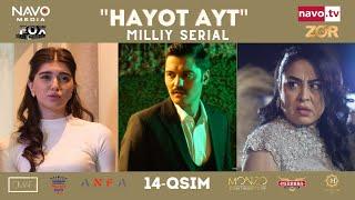 Hayot ayt (o'zbek serial) 14- qism | Ҳаёт aйт  (ўзбек сериал) 14- қисм