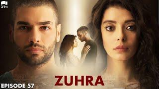 Zuhra | Episode 57 | Turkish Drama | Şükrü Özyıldız. Selin Şekerci l Lodestar | Urdu Dubbing | QC1Y