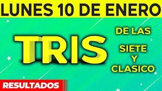 Sorteo Tris de las Siete y Tris Clásico del Lunes 10 de Enero del 2022  