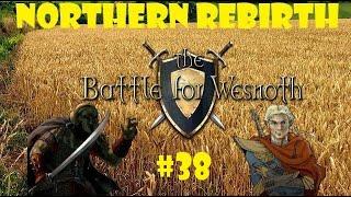 Let's Play The Battle For Wesnoth - Northern Rebirth #38 - Mopping Up the Northern Front